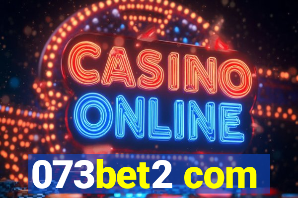 073bet2 com